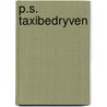 P.s. taxibedryven by Unknown