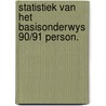 Statistiek van het basisonderwys 90/91 person. door Onbekend
