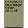Economische basistellingen rechtsk. dienst. 88 by Unknown