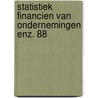 Statistiek financien van ondernemingen enz. 88 door Onbekend