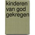 Kinderen van God gekregen