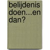 Belijdenis doen...en dan? by Unknown