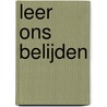 Leer ons belijden by Centrum voor Catechese