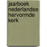 Jaarboek Nederlandse Hervormde Kerk by Unknown
