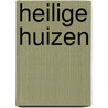Heilige huizen by H. Blankesteijn