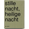 Stille nacht, heilige nacht ... door M. Dijk