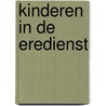 Kinderen in de eredienst door B. Robbers