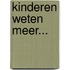 Kinderen weten meer...