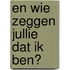 En wie zeggen jullie dat Ik ben?