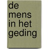 De mens in het geding door A.J. Plaisier