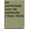 De Commissie voor de Werkorde (1942-1944) door W. Balke