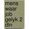 Mens waar job gelyk 2 dln by Visser