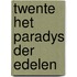 Twente het paradys der edelen