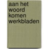 Aan het woord komen werkbladen door Jonker