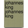 Johannes King Johannes King door H.S. Zamuel
