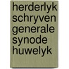 Herderlyk schryven generale synode huwelyk door Onbekend