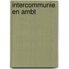 Intercommunie en ambt by Unknown
