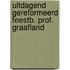 Uitdagend gereformeerd feestb. prof. graafland