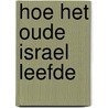 Hoe het oude Israel leefde door R. de Vaux