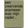 Een zwervende Arameeer was mijn vader... door R. Steenstra