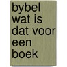 Bybel wat is dat voor een boek by Tang