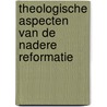 Theologische aspecten van de Nadere Reformatie door T. Brienen