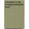 Vrouwen in de vroegchristelyke kerk door Thierry