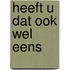 Heeft u dat ook wel eens