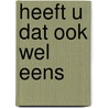 Heeft u dat ook wel eens door Rinzema
