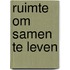 Ruimte om samen te leven