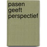Pasen geeft perspectief door Noordegraaf