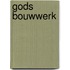 Gods bouwwerk