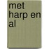 Met harp en al