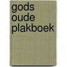 Gods oude plakboek by C.J. Labuschagne