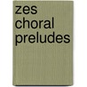 Zes choral preludes by Lemckert