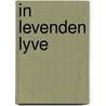 In levenden lyve by Lindyer