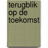 Terugblik op de toekomst