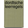 Dordtsche leerregels by Locher