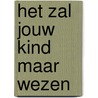 Het zal jouw kind maar wezen door Michon