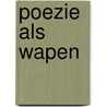 Poezie als wapen by Gier