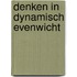 Denken in dynamisch evenwicht