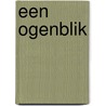 Een ogenblik door H. Giesen