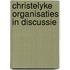 Christelyke organisaties in discussie