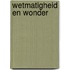Wetmatigheid en wonder