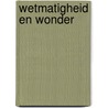 Wetmatigheid en wonder door Dingemans