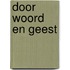 Door Woord en Geest