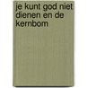 Je kunt god niet dienen en de kernbom by Berg