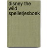 Disney the wild spelletjesboek by Unknown