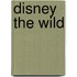 Disney the wild