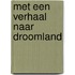 Met een verhaal naar Droomland